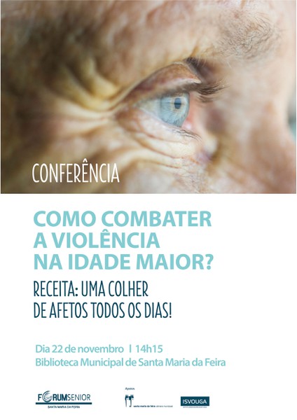 Conferência - Como Combater a Violência na Idade Maior?