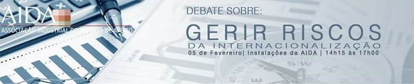 Debate “Gerir Riscos da Internacionalização”