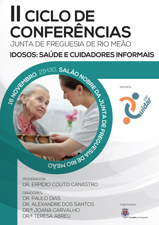 II Ciclo de Conferências - Junta de Freguesia de Rio Meão - Idosos: Saúde e Cuidadores Informais