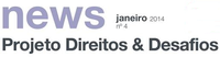 News Projeto Direitos & Desafios - Janeiro de 2014