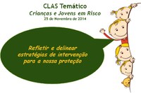 CLAS Temático - Crianças e Jovens em Risco